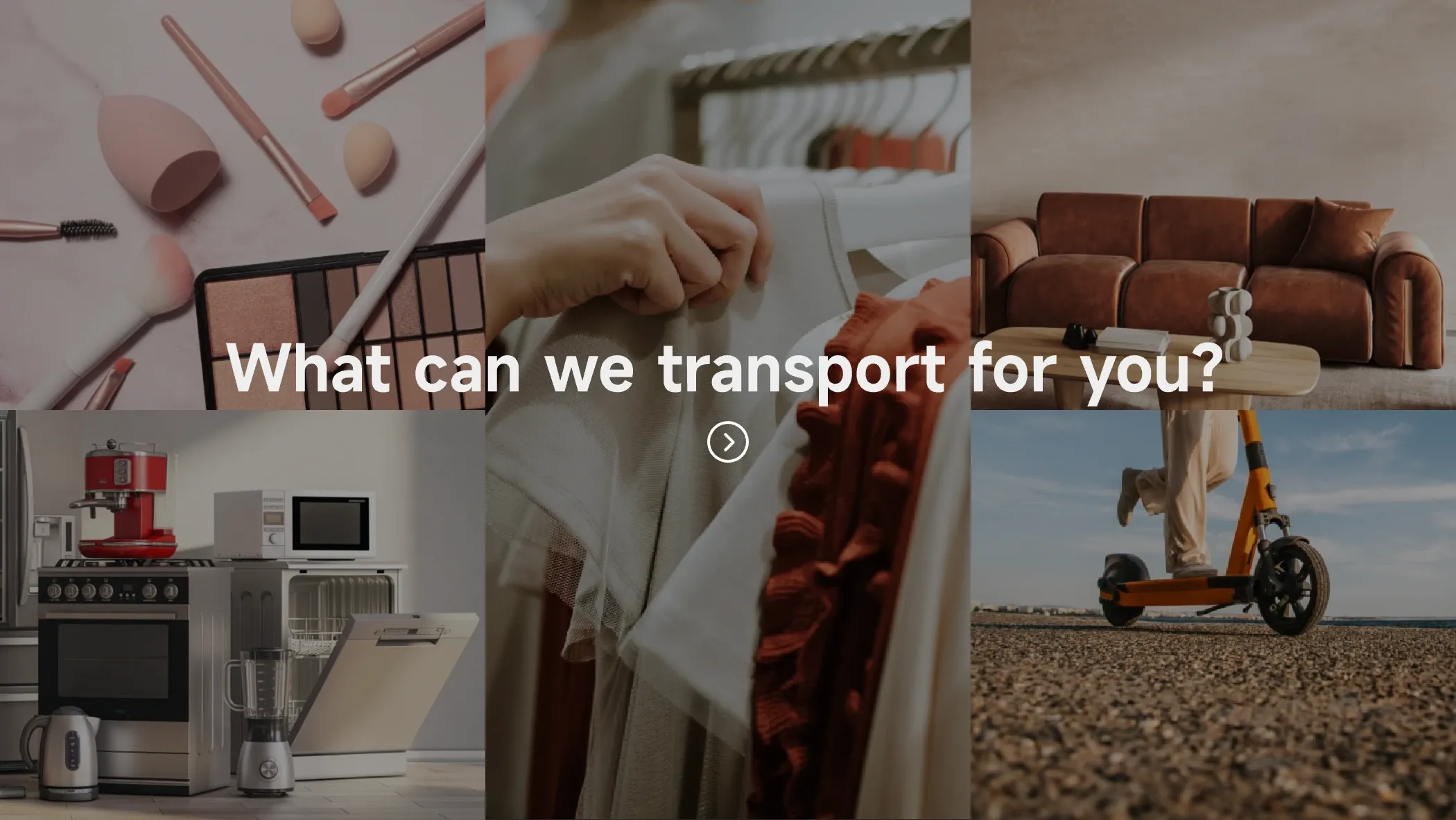 What can we transport for you?